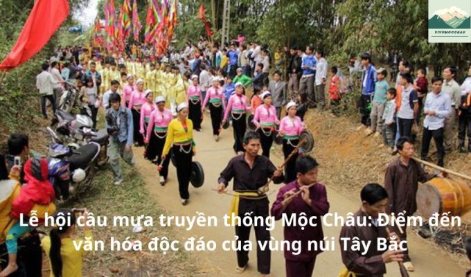 Lễ hội cầu mưa truyền thống Mộc Châu: Điểm đến văn hóa độc đáo của vùng núi Tây Bắc