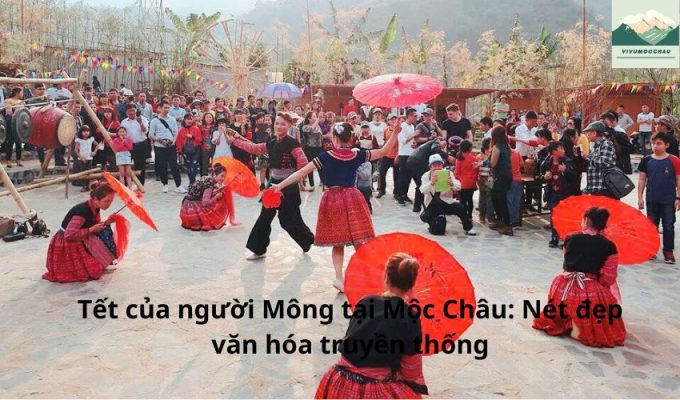 Tết của người Mông tại Mộc Châu: Nét đẹp văn hóa truyền thống